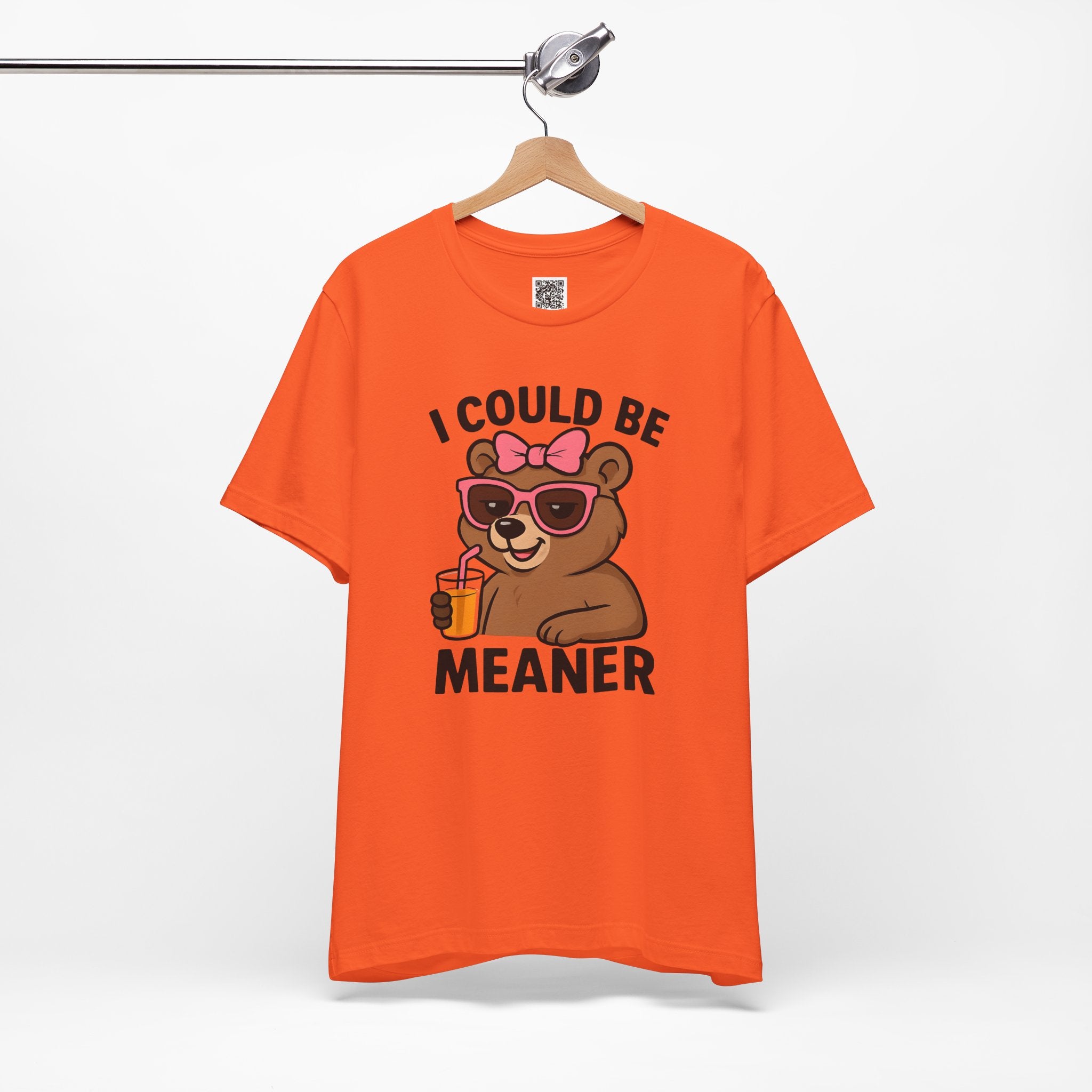 I Could Be Meaner – Sassy Bear with Juice Design