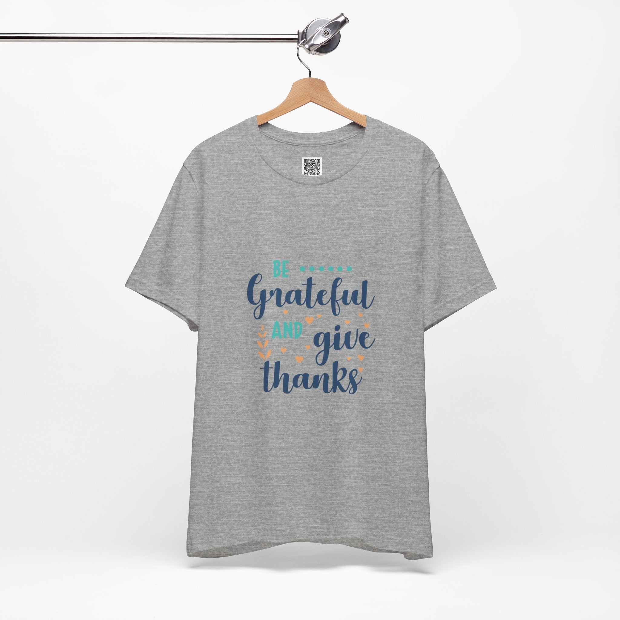 Be Grateful and Give Thanks T-Shirt