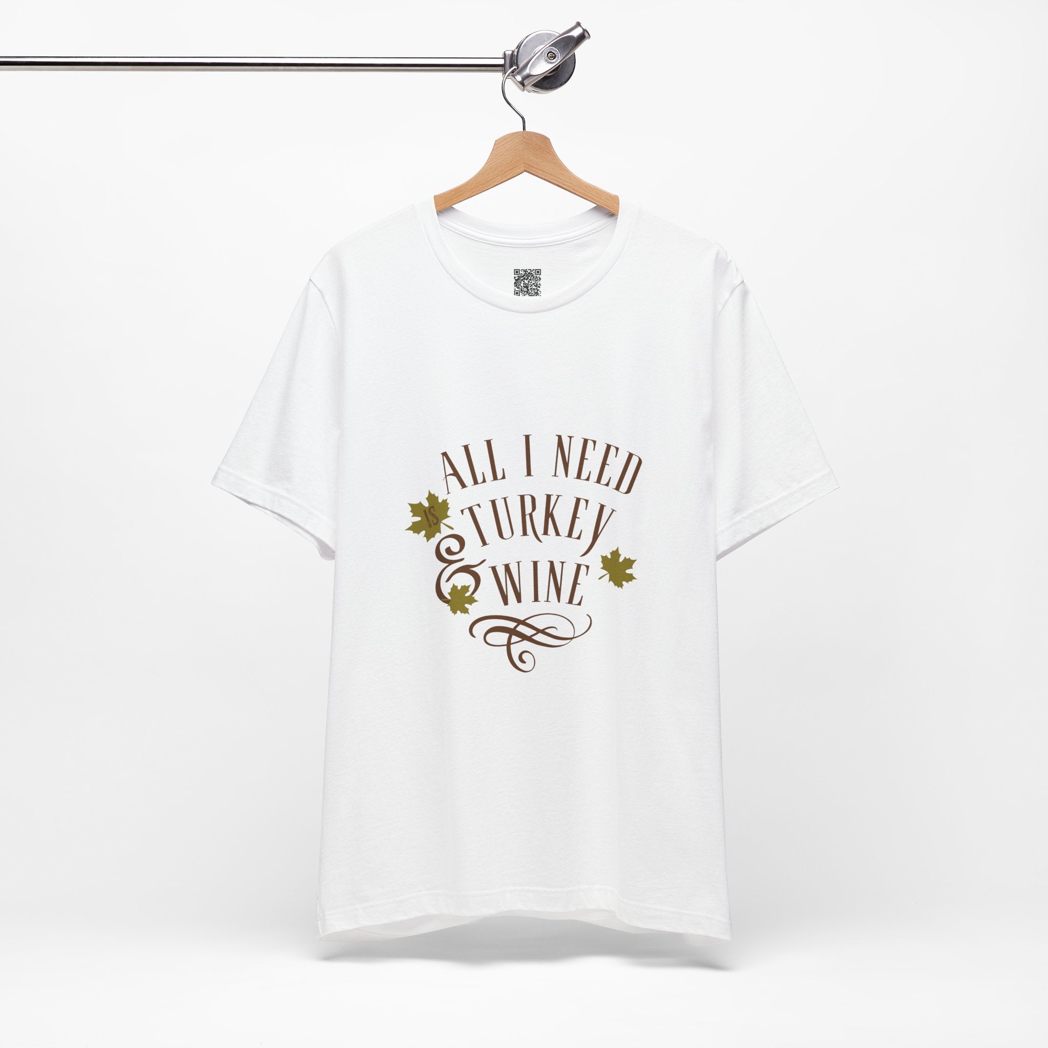 All I Need is Turkey & Wine T-Shirt – Funny Thanksgiving Tee for Food and Wine Lovers