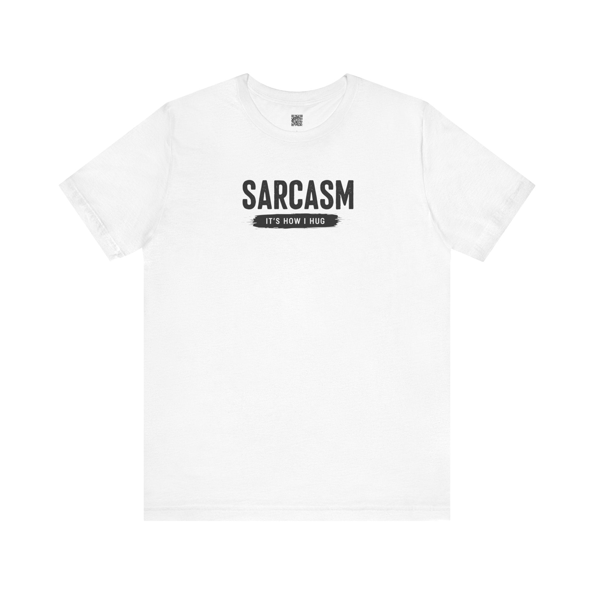 Sarcasm: It’s How I Hug – Minimalist Funny Quote Design