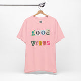Good Vibes T-Shirt – Retro Collage Style Positive Energy Tee for Everyday Uplift