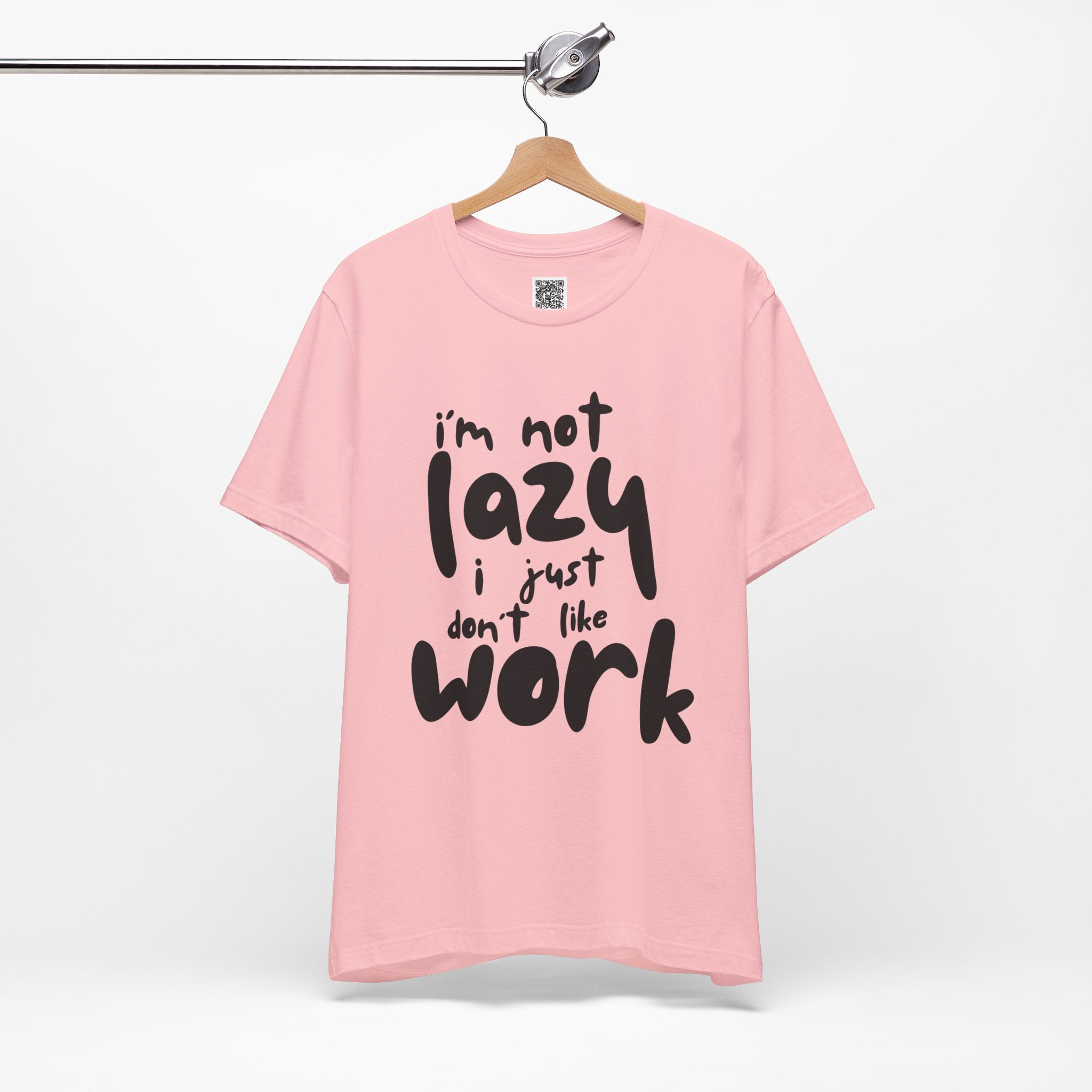 I’m Not Lazy, I Just Don’t Like Work