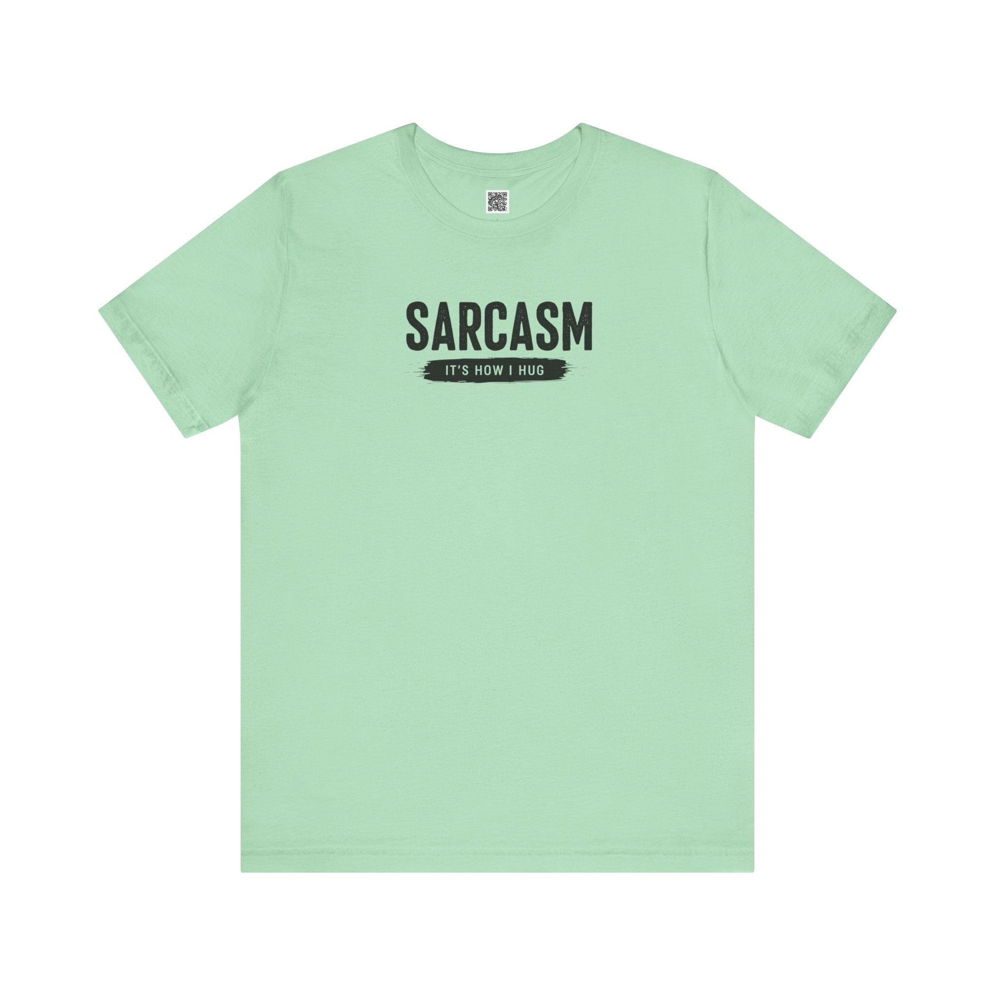 Sarcasm: It’s How I Hug – Minimalist Funny Quote Design