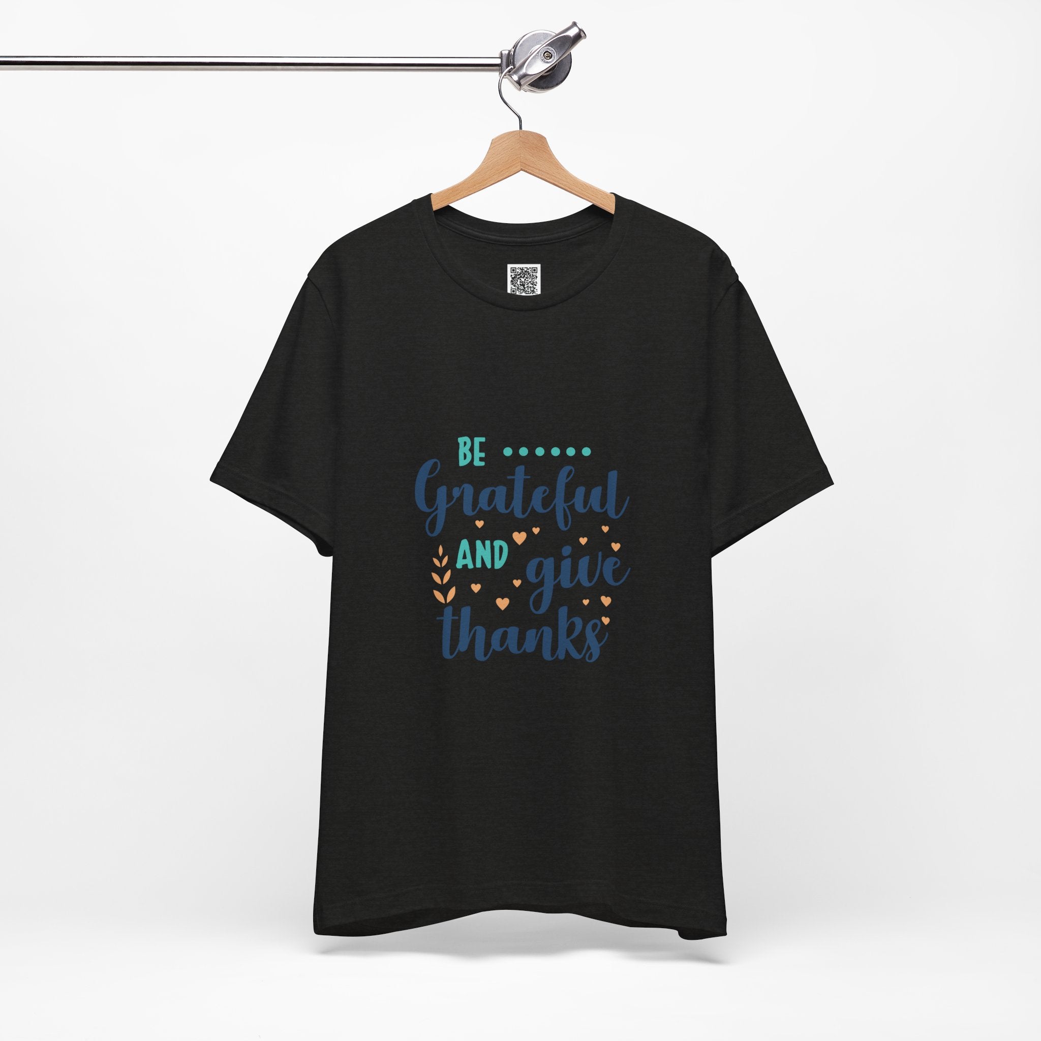 Be Grateful and Give Thanks T-Shirt