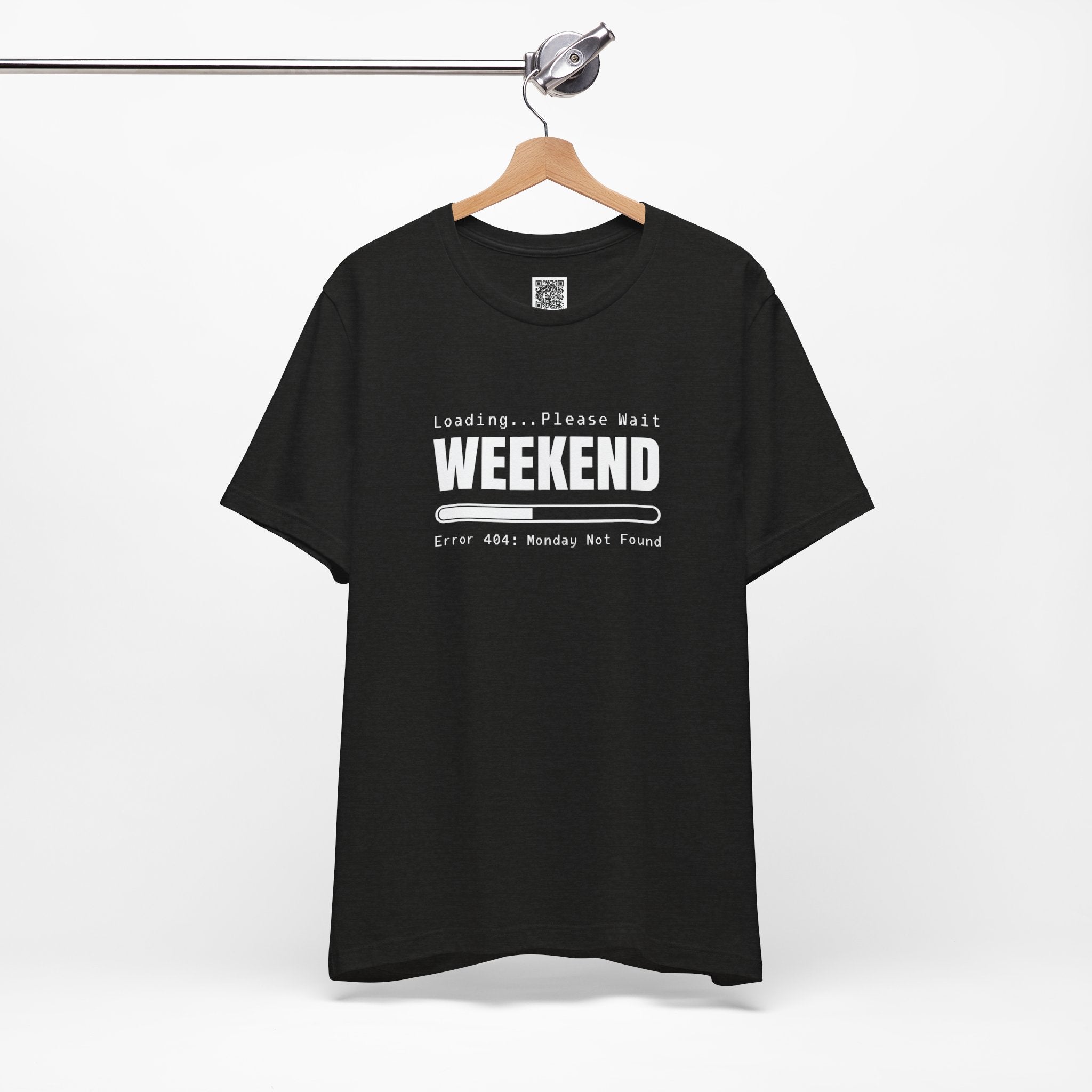 Weekend Loading – Error 404: Monday Not Found | Funny Tech-Inspired Design