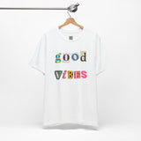 Good Vibes T-Shirt – Retro Collage Style Positive Energy Tee for Everyday Uplift