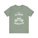 The Ultimate Deadlifter Tee – For the Strong, the Fearless, the Unbreakable