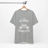 The Ultimate Deadlifter Tee – For the Strong, the Fearless, the Unbreakable