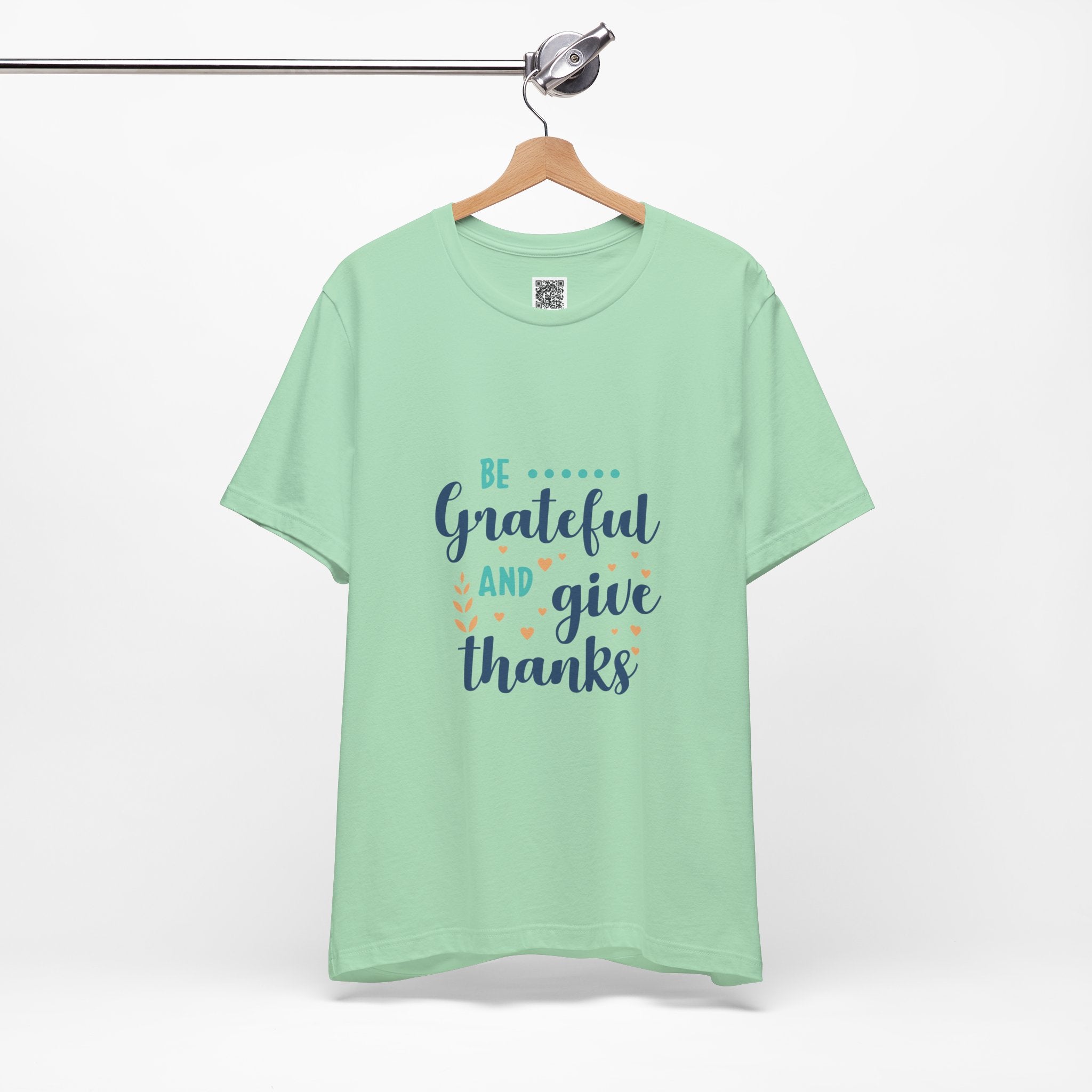 Be Grateful and Give Thanks T-Shirt