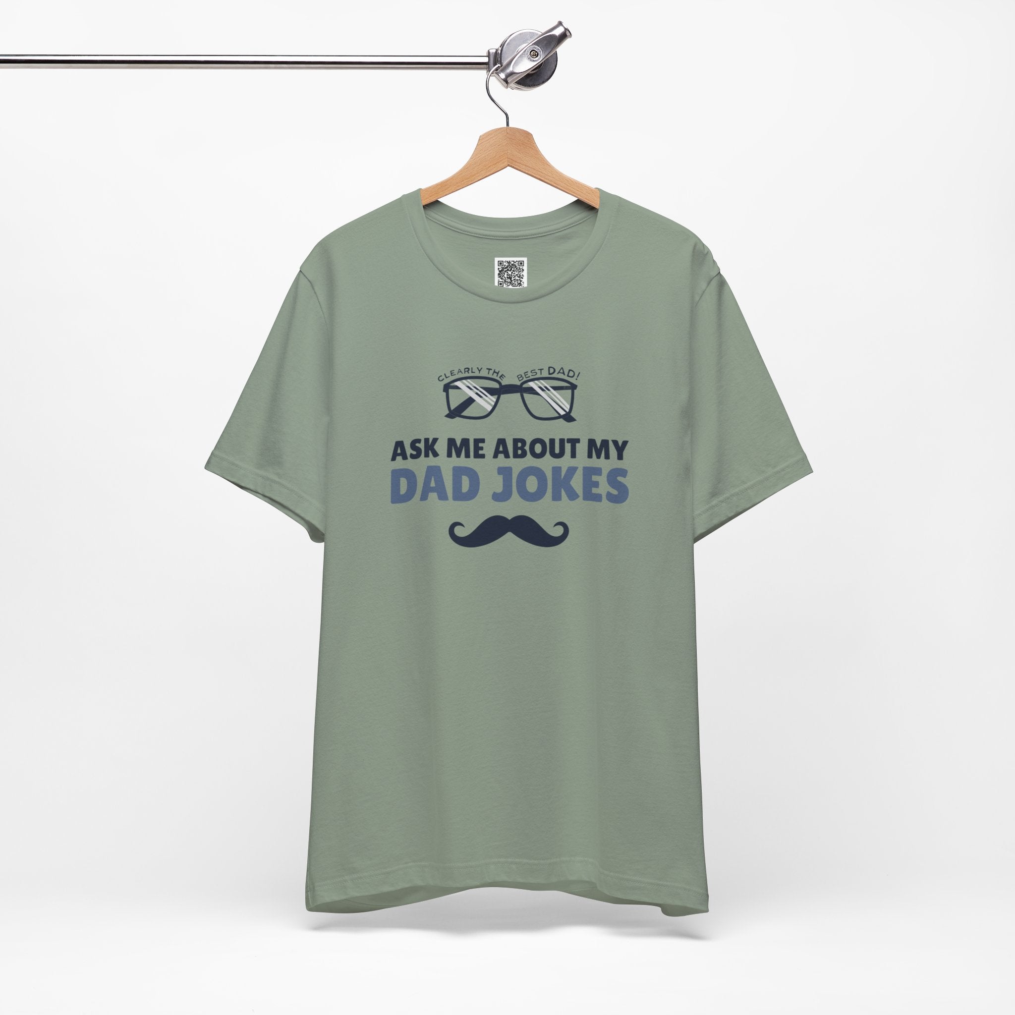Ask Me About My Dad Jokes – Clearly the Best Dad