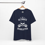 The Ultimate Deadlifter Tee – For the Strong, the Fearless, the Unbreakable