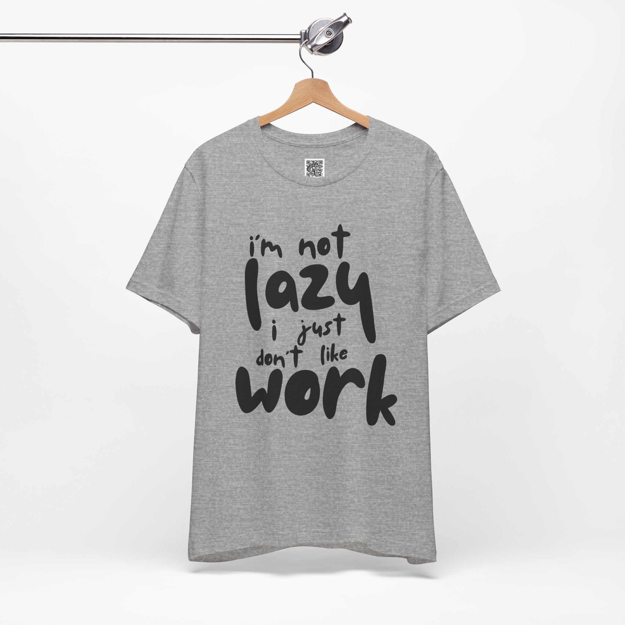 I’m Not Lazy, I Just Don’t Like Work