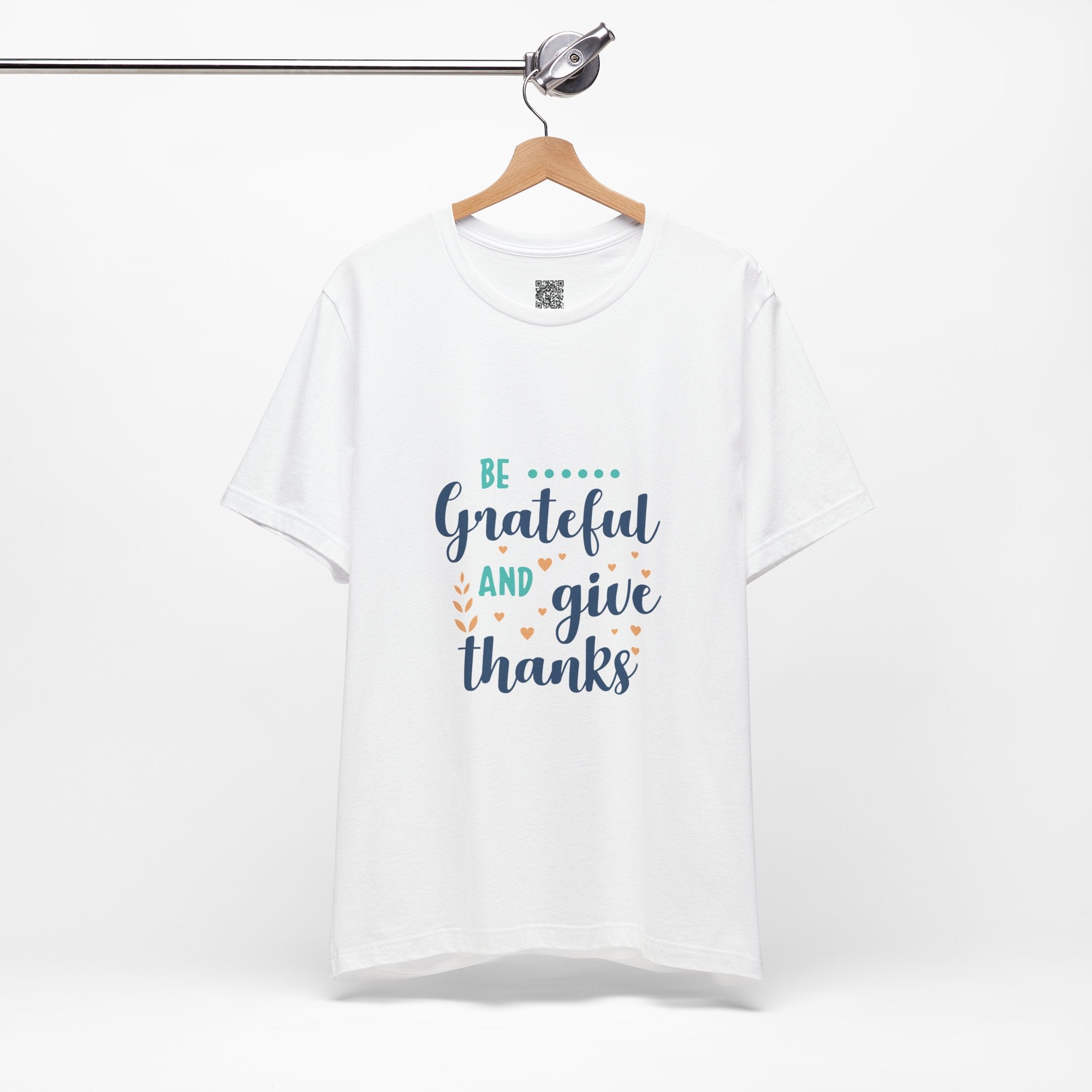 Be Grateful and Give Thanks T-Shirt