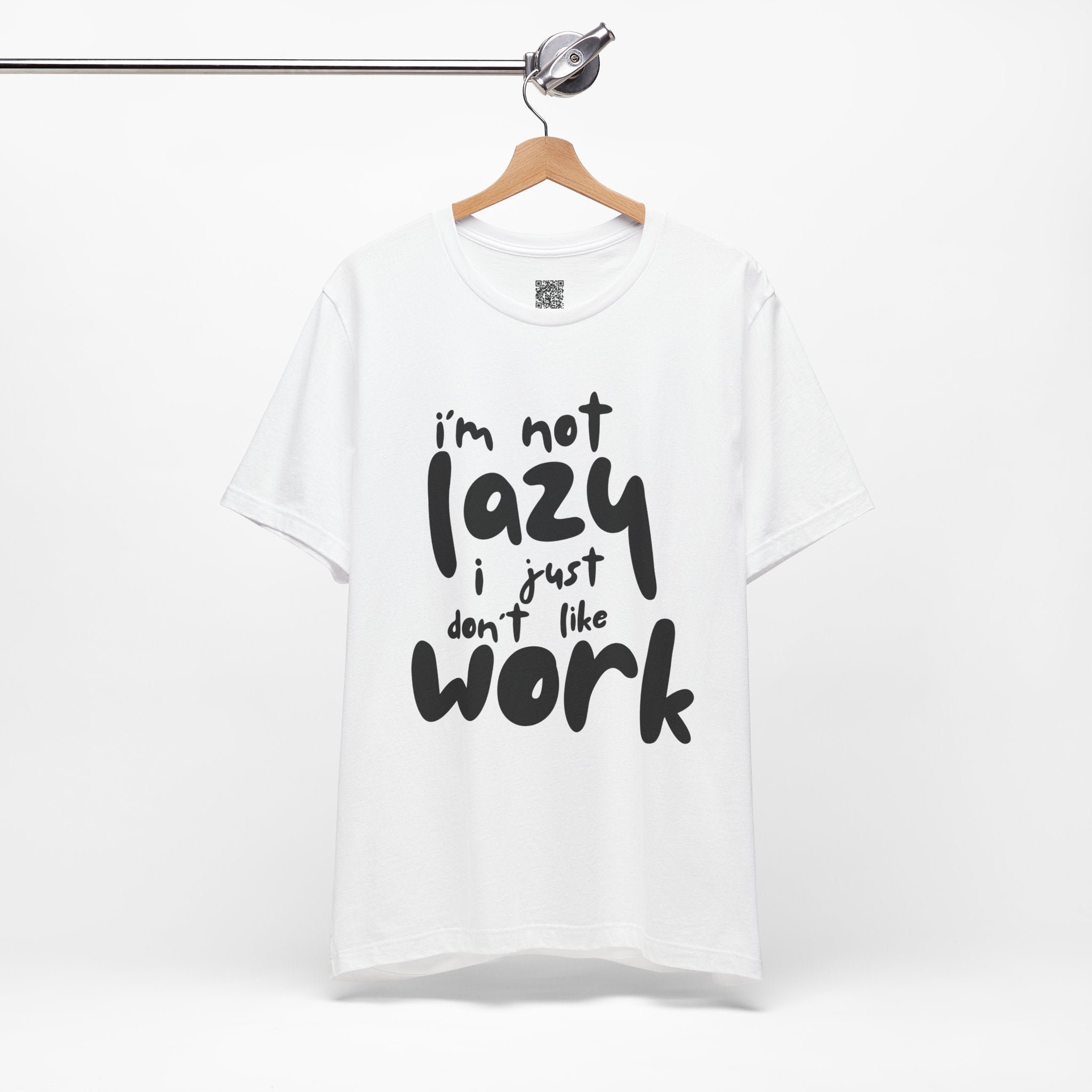 I’m Not Lazy, I Just Don’t Like Work